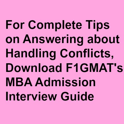 Handling Conflict MBA Admission Interview Tips